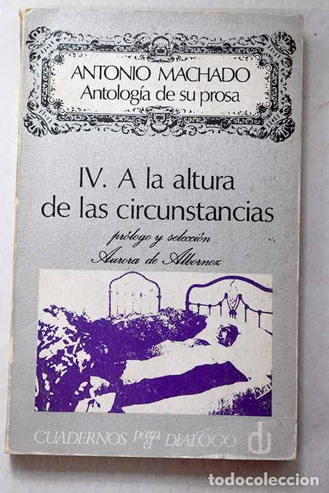 Libros: Antolog&iacute;a de su prosa, Tomo IV.- Machado, Antonio