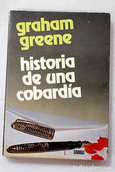 Libros: Historia de una cobard&iacute;a.- Greene, Graham