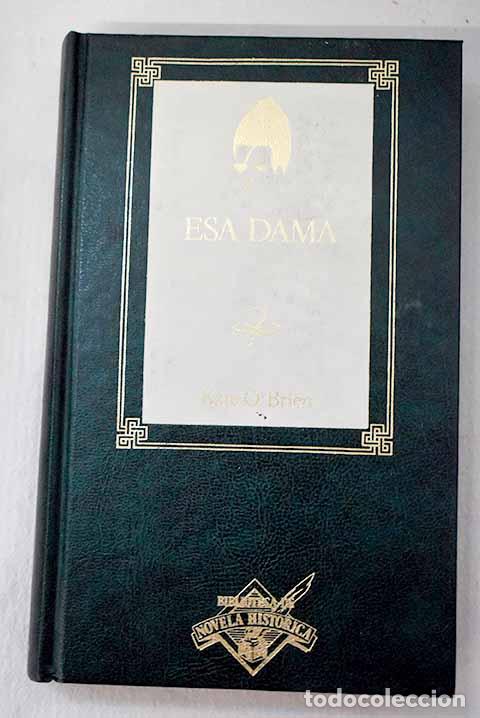 Libros: Esa dama: O Brien, Kate.- O Brien, Kate