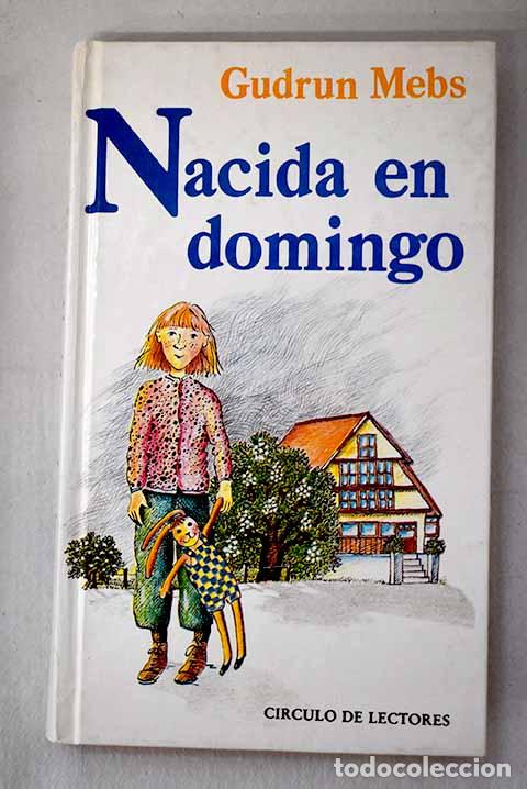Libros: Nacida en domingo: Mebs, Gudrun.- Mebs, Gudrun