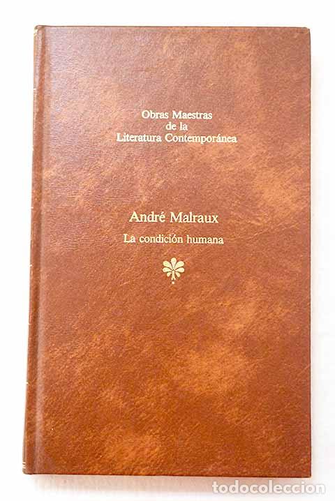 Libros: La condici&oacute;n humana: Malraux, Andr&eacute;.- Malraux, Andr&eacute;