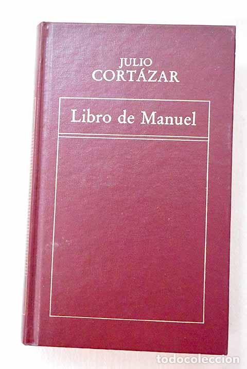 Libros: Libro de Manuel: Cort&aacute;zar, Julio.- Cort&aacute;zar, Julio