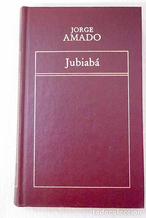 Libros: Jubiab&aacute;: Amado, Jorge.- Amado, Jorge