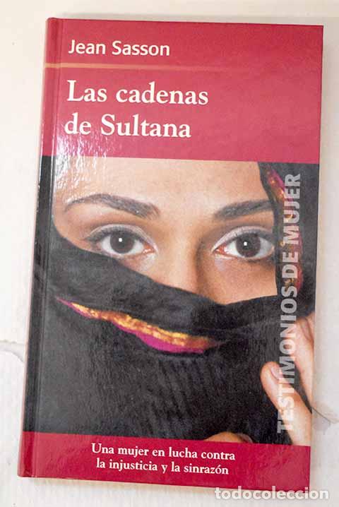 Libros: Las cadenas de Sultana.- Sasson, Jean