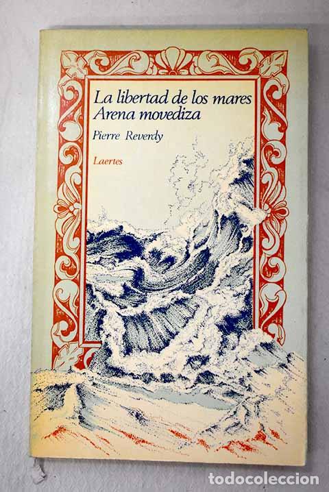 Livros em segunda m&atilde;o: La libertad de los mares, arena movediza y otros poemas.- Reverdy, Pierre