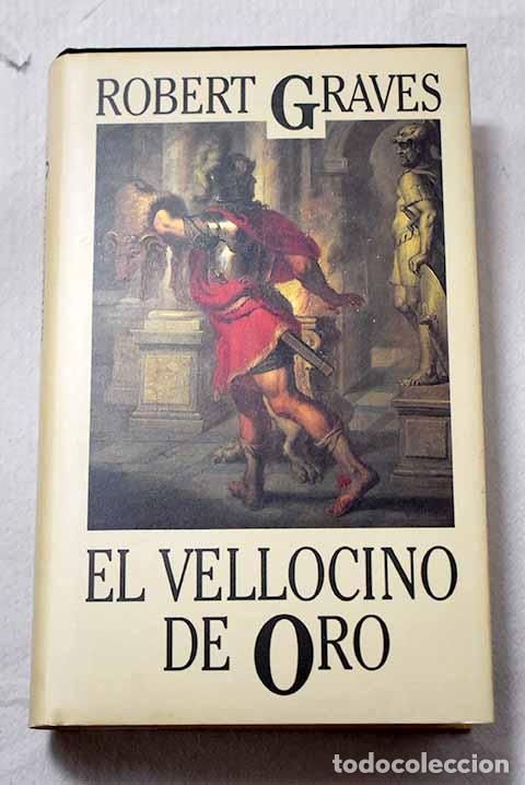Libros: El vellocino de oro: Graves, Robert.- Graves, Robert