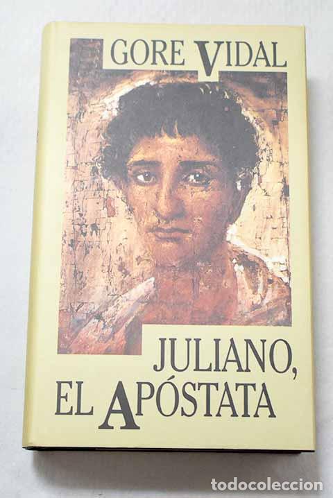 Libros: Juliano el Ap&oacute;stata: Vidal, Gore.- Vidal, Gore