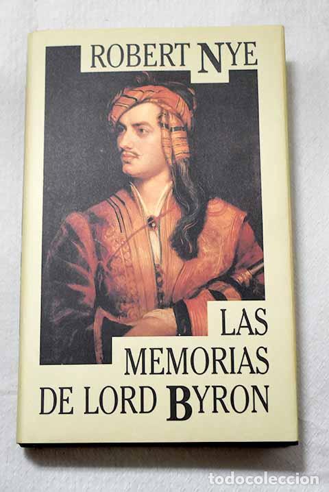 Libros: Las memorias de Lord Byron.- Nye, Robert