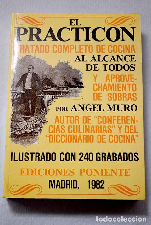 Libros: El practic&oacute;n: tratado completo de cocina al alcance de todos y aprovechamiento de sobras