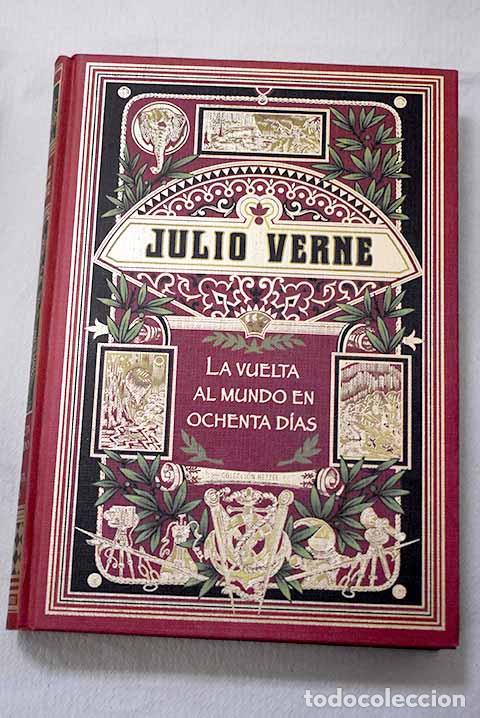 Libros: La vuelta al mundo en ochenta d&iacute;as ; y Los forzadores de bloqueos ; Frritt-Flacc.- Verne, Julio
