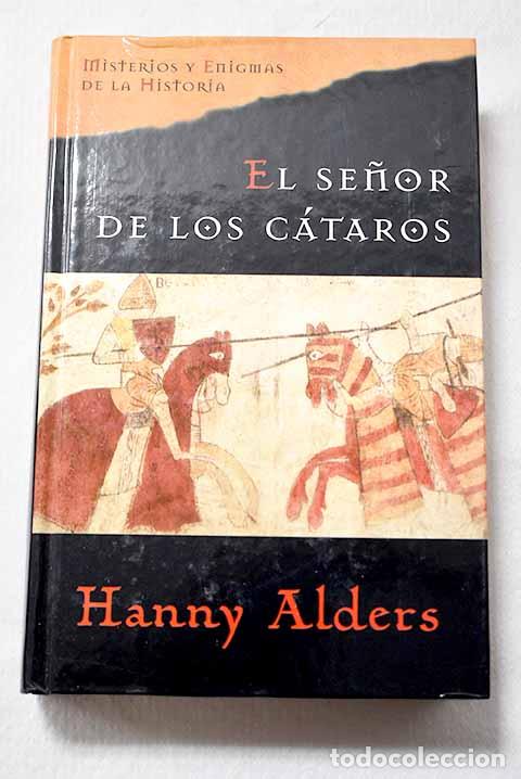 Libros: El se&ntilde;or de los c&aacute;taros.- Alders, Hanny