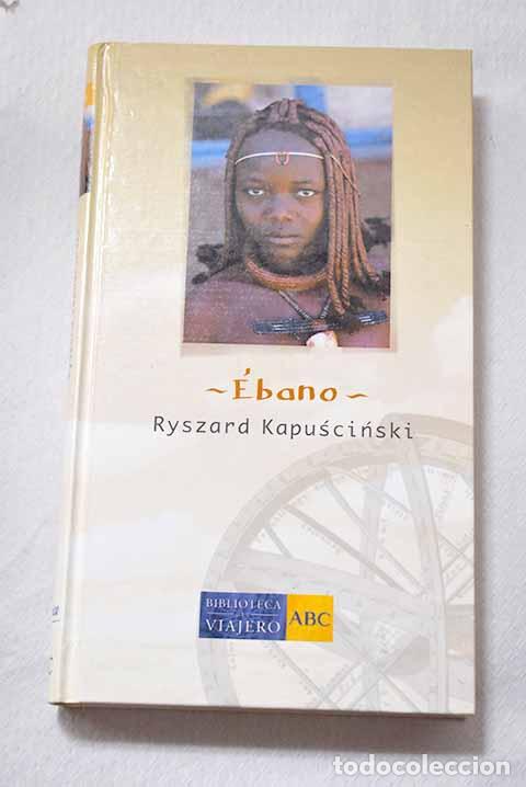 Libros: &Eacute;bano: Kapuscinski, Ryszard.- Kapuscinski, Ryszard