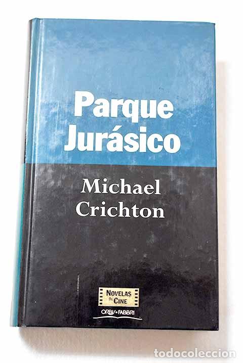 Libros: Parque jur&aacute;sico: Crichton, Michael.- Crichton, Michael