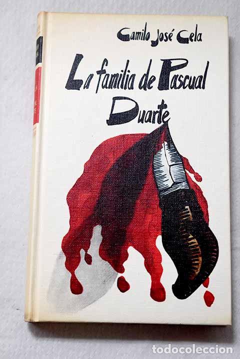 Libros: La familia de Pascual Duarte.- Cela, Camilo Jos&eacute;