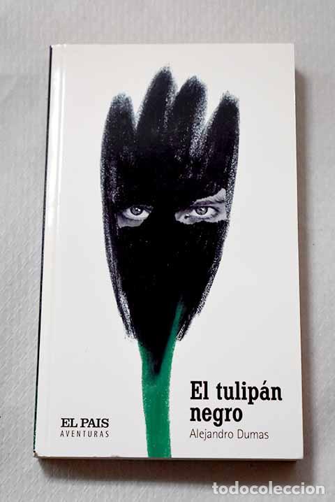 Libros: El tulip&aacute;n negro: Dumas, Alejandro.- Dumas, Alejandro