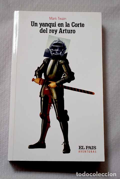 Libri di seconda mano: Un yanqui en la corte del rey Arturo.- Twain, Mark