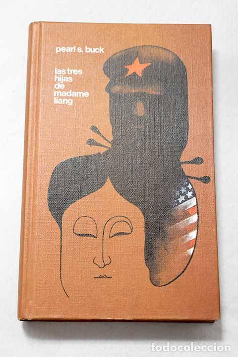 Libros: Las tres hijas de madame Liang.- Buck, Pearl S.