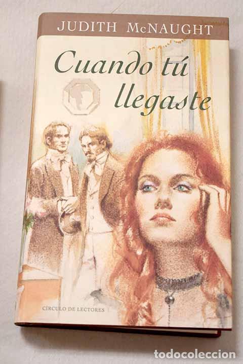 Libros: Cuando t&uacute; llegaste: McNaught, Judith.- McNaught, Judith