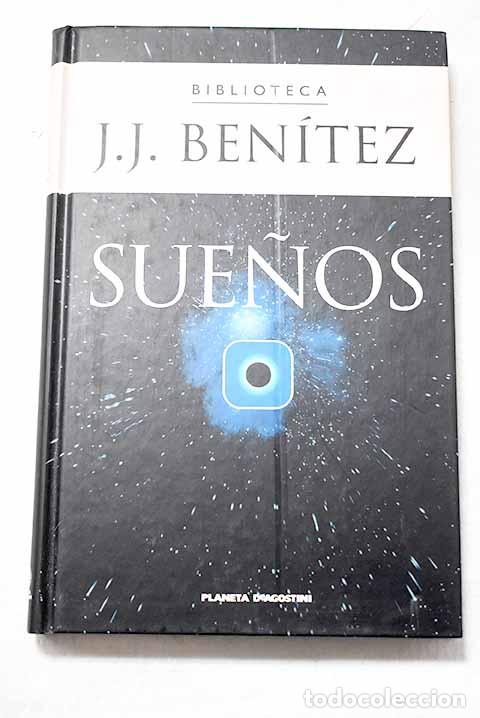 Libros: Sue&ntilde;os: Ben&iacute;tez, J. J..- Ben&iacute;tez, J. J.