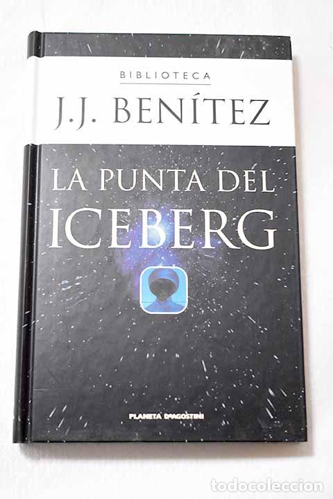 Libros: La punta del iceberg.- Ben&iacute;tez, J. J.