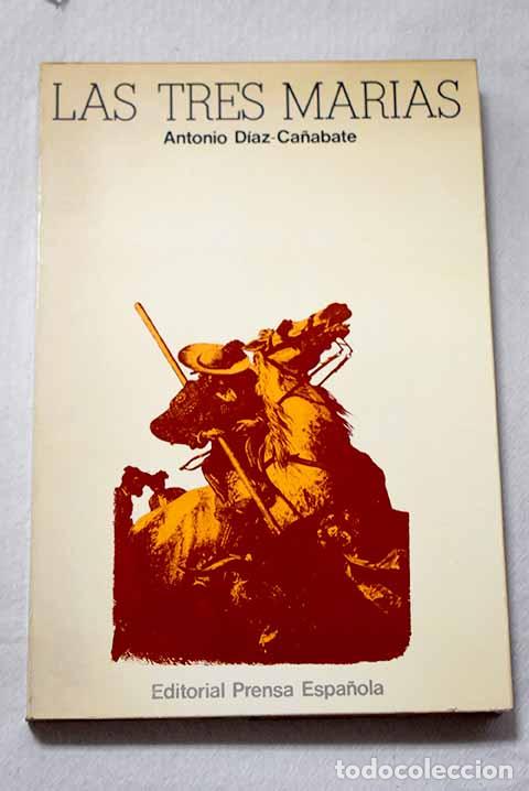 Livros em segunda m&atilde;o: Las tres Mar&iacute;as: D&iacute;az Ca&ntilde;abate, Antonio.- D&iacute;az Ca&ntilde;abate, Antonio