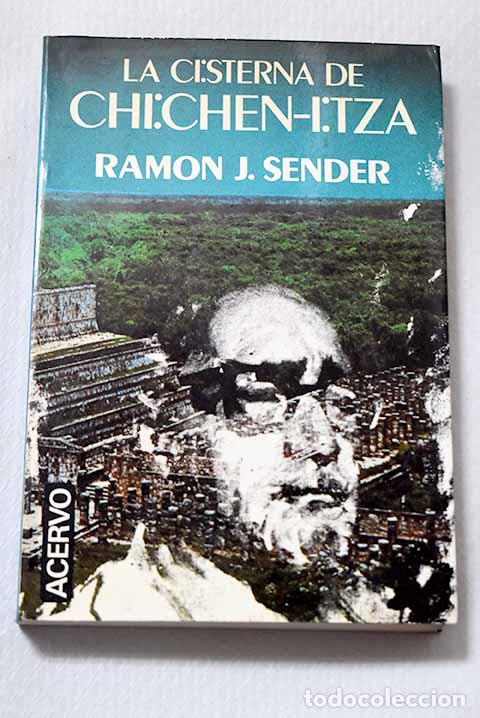 Livros em segunda m&atilde;o: La cisterna de Chich&eacute;n-Itz&aacute;.- Sender, Ram&oacute;n J.