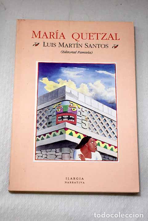 B&uuml;cher: Mar&iacute;a Quetzal: Mart&iacute;n Santos, Luis.- Mart&iacute;n Santos, Luis