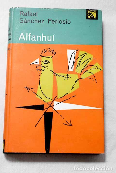 B&uuml;cher: Alfanhu&iacute;: S&aacute;nchez Ferlosio, Rafael.- S&aacute;nchez Ferlosio, Rafael