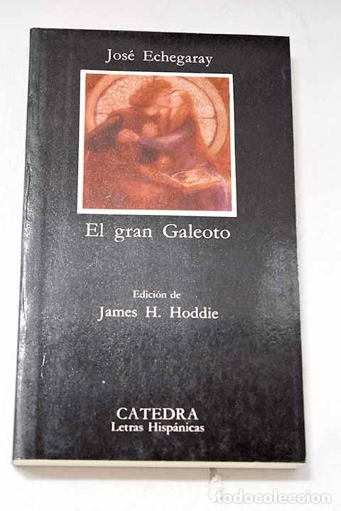 Libros: El gran Galeoto: Echegaray, Jos&eacute;.- Echegaray, Jos&eacute;