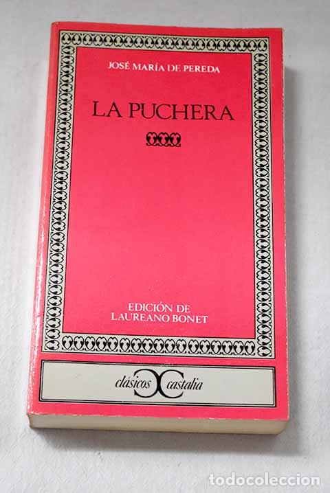 Libros: La puchera: Pereda, Jos&eacute; Mar&iacute;a de.- Pereda, Jos&eacute; Mar&iacute;a de