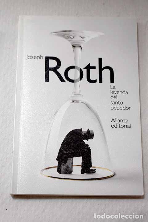 Libros: La leyenda del santo bebedor.- Roth, Joseph