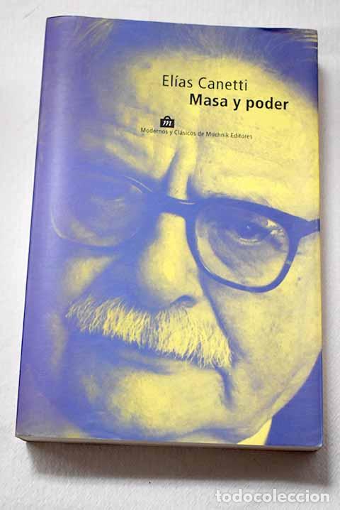 Libros: Masa y poder: Canetti, Elias.- Canetti, Elias