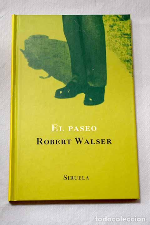 Libros: El paseo: Walser, Robert.- Walser, Robert