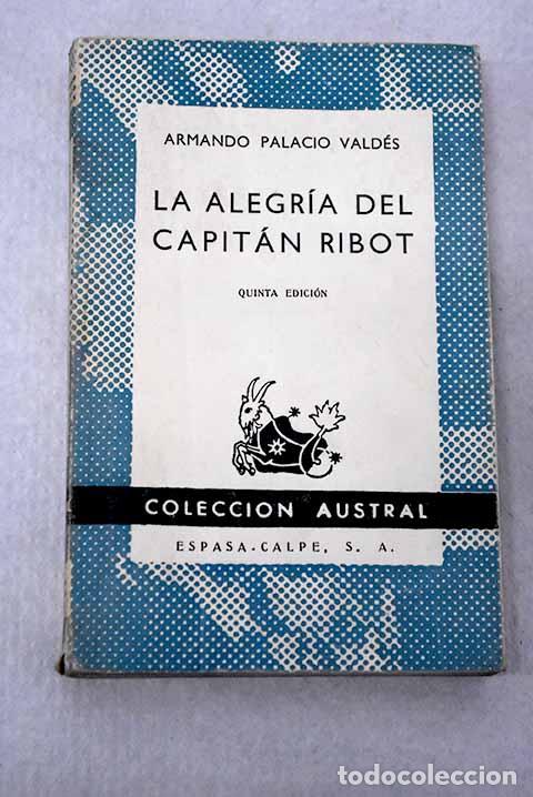 Libros: La alegr&iacute;a del capit&aacute;n Ribot.- Palacio Valdes, Armando