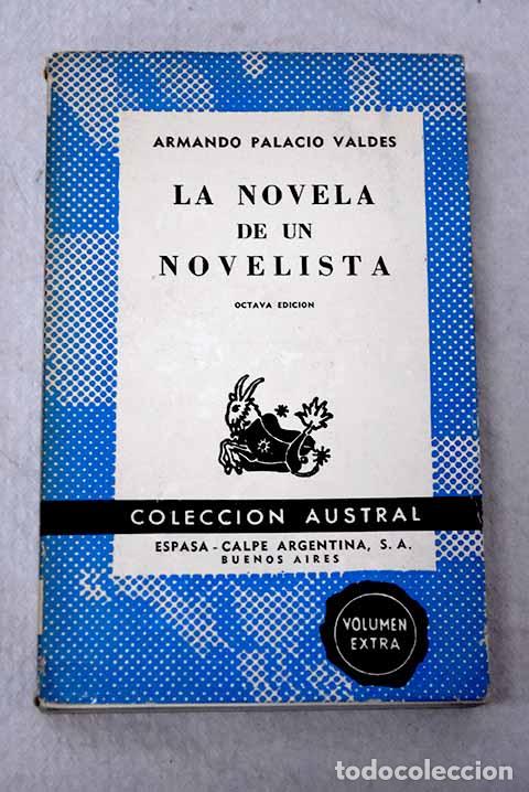 Libros: La novela de un novelista: escenas de la infancia y adolescencia.- Palacio Vald&eacute;s, Armando