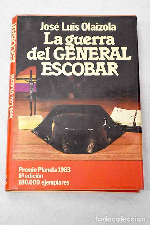 Libros: La guerra del general Escobar.- Olaizola, Jos&eacute; Luis