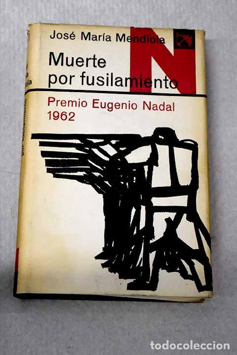 Libros: Muerte por fusilamiento.- Mendiola, Jos&eacute; Mar&iacute;a