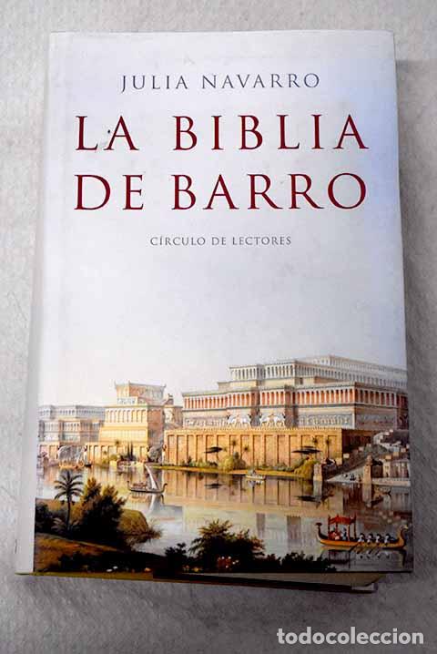 Libros: La biblia de barro: Navarro, Julia.- Navarro, Julia