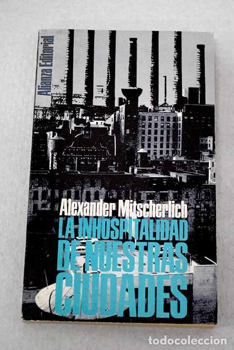 Libros: La inhospitalidad de nuestras ciudades.- Mitscherlich, Alexander