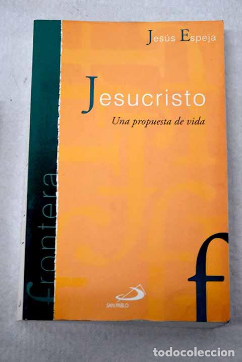 Livros em segunda m&atilde;o: Jesucristo: una propuesta de vida.- Espeja Pardo, Jes&uacute;s