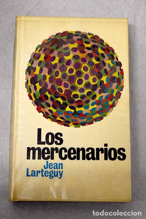 Livros em segunda m&atilde;o: Los mercenarios: Larteguy, Jean.- Larteguy, Jean