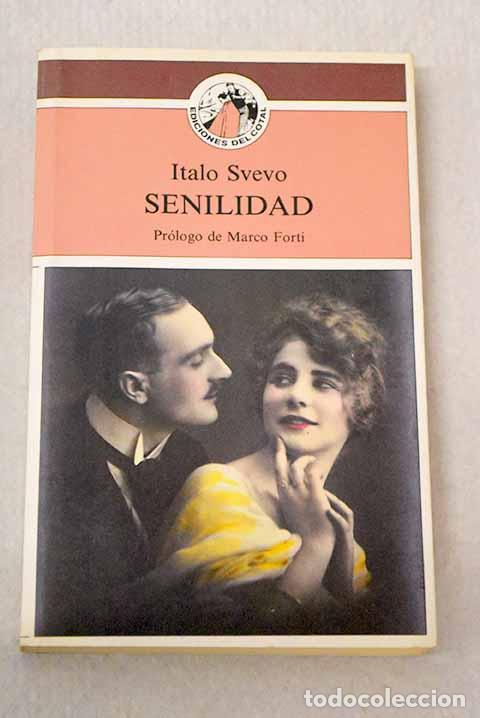 Libros: Senilidad: Svevo, Italo.- Svevo, Italo