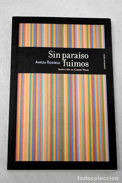 Libros: Sin para&iacute;so fuimos: serie hospitalaria = serie ospedaliera.- Rosselli, Amelia