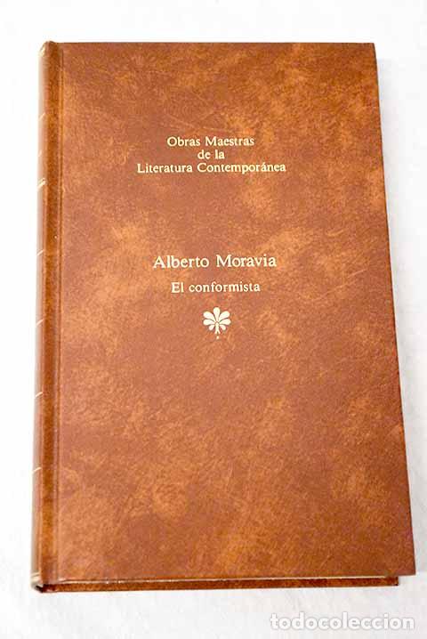 Libros: El conformista: Moravia, Alberto.- Moravia, Alberto