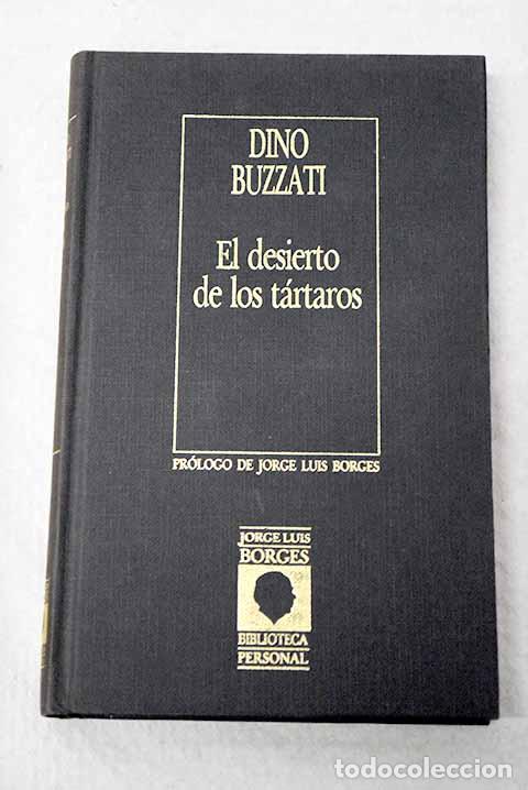Libros: El desierto de los t&aacute;rtaros.- Buzzati, Dino