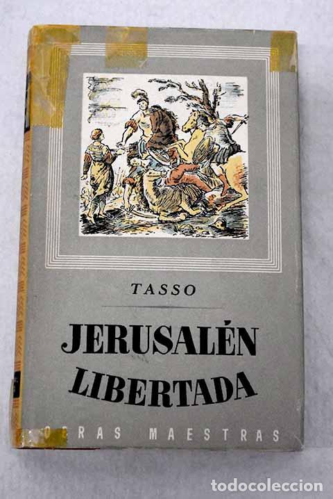 Libros: Jerusal&eacute;n libertada: Tasso, Torquato.- Tasso, Torquato