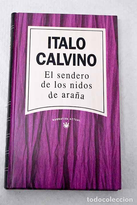 Libros: El sendero de los nidos de ara&ntilde;a.- Calvino, Italo