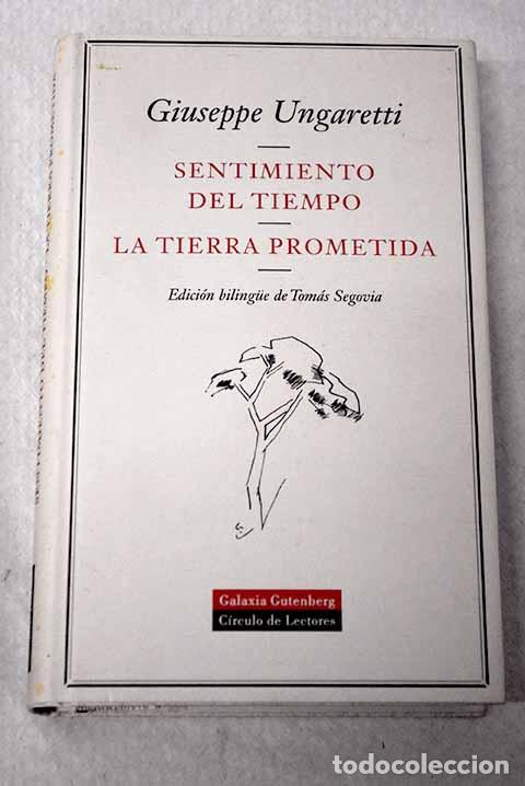 Libros: Sentimiento del tiempo ; La tierra prometida.- Ungaretti, Giuseppe