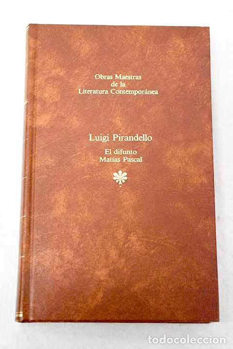 Libros: El difunto Mat&iacute;as Pascal.- Pirandello, Luigi