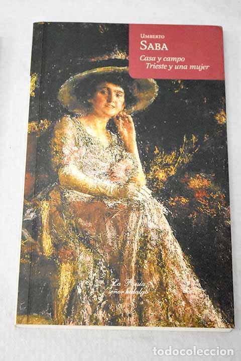 books: Casa y campo: Casa e campagna ; Trieste y una mujer = Trieste e una donna.- Saba, Umberto